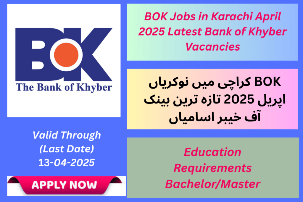 BOK Jobs in Karachi April 2025 Latest Bank of Khyber Vacancies