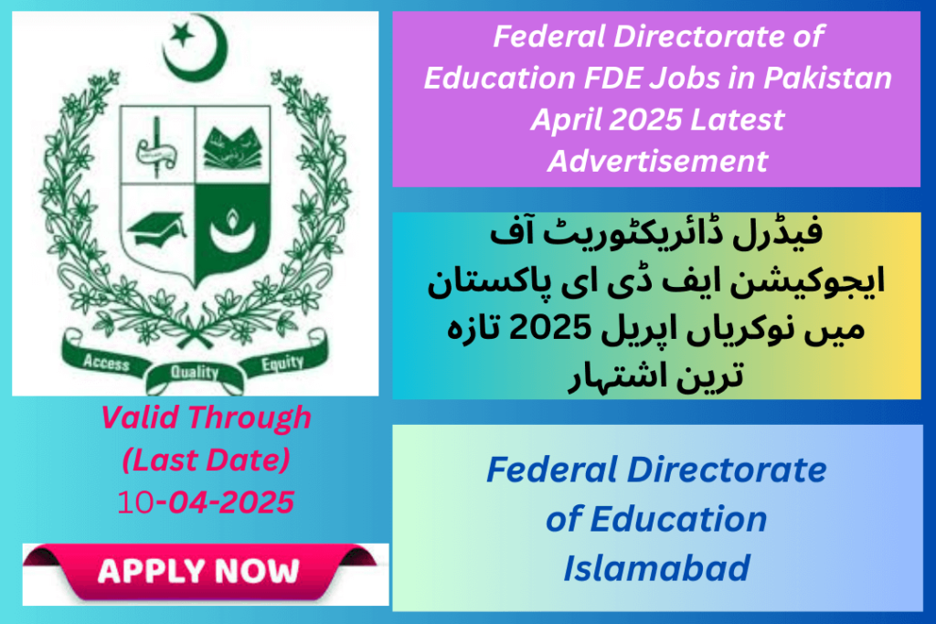 Federal Directorate of Education FDE Jobs in Pakistan April 2025 Latest Advertisement