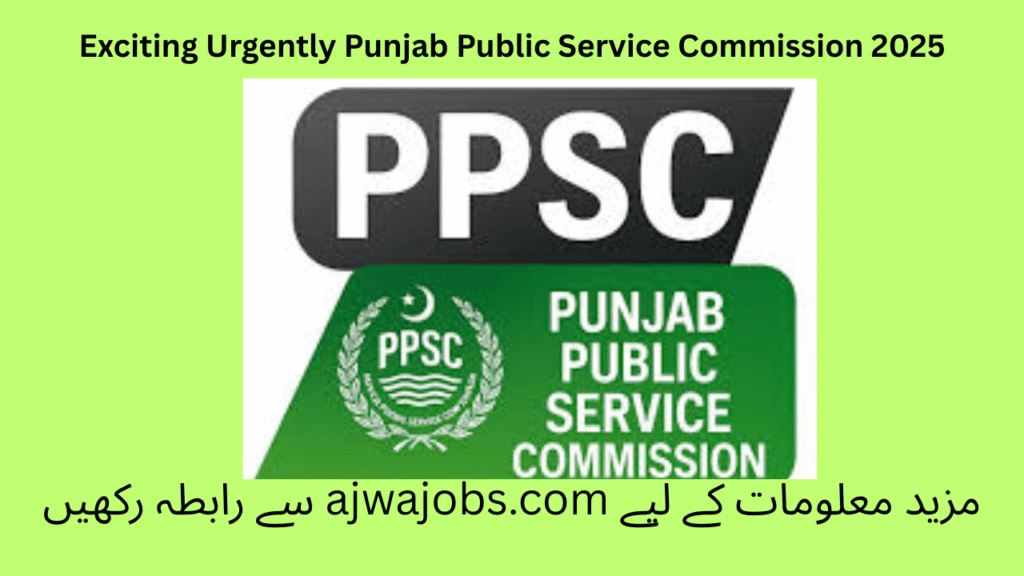 Exciting Urgently Punjab Public Service Commission 2025
