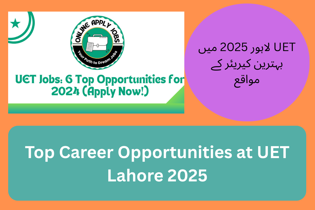 Top Career Opportunities at UET Lahore 2025