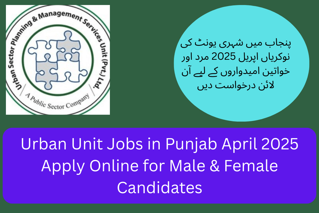 Urban Unit Jobs in Punjab April 2025 Apply Online for Male & Female Candidates