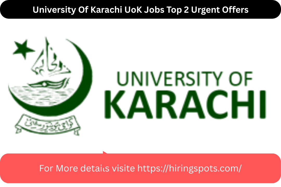 University Of Karachi UoK Jobs Top 2 Urgent Offers