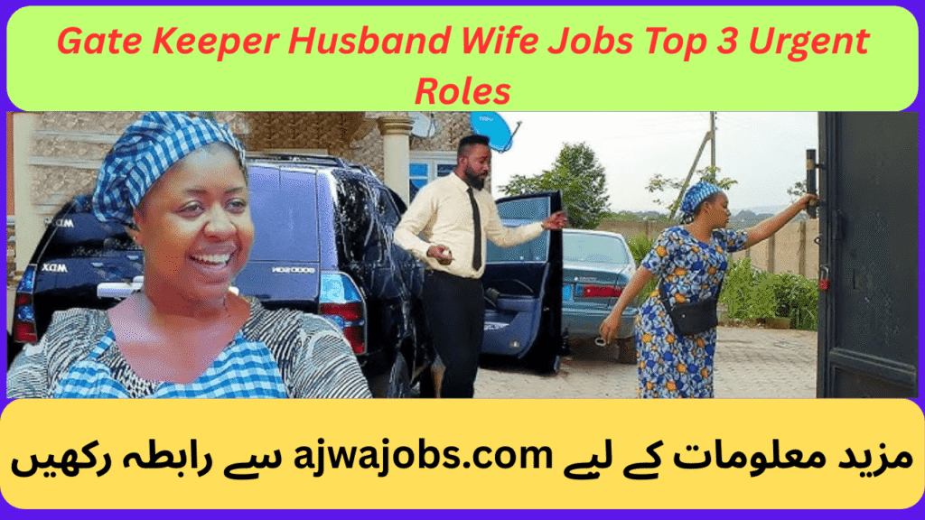 Gate Keeper Husband Wife Jobs Top 3 Urgent Roles