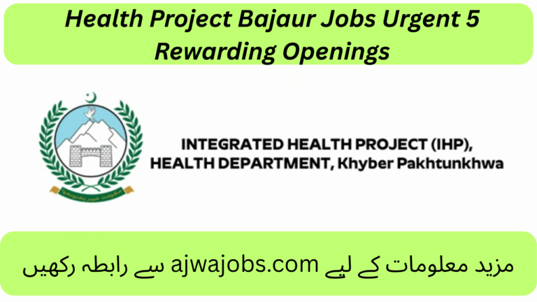 Health Project Bajaur Jobs Urgent 5 Rewarding Openings