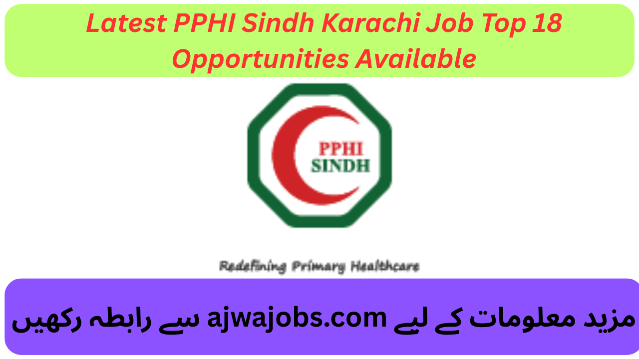 Latest PPHI Sindh Karachi Job Top 18 Opportunities Available