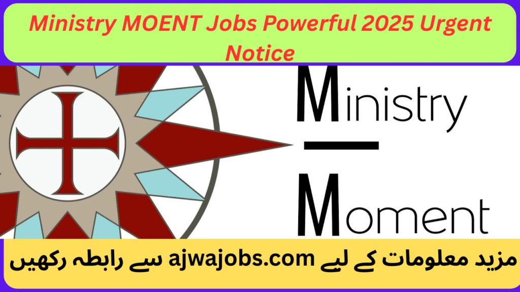 Ministry MOENT Jobs Powerful 2025 Urgent Notice