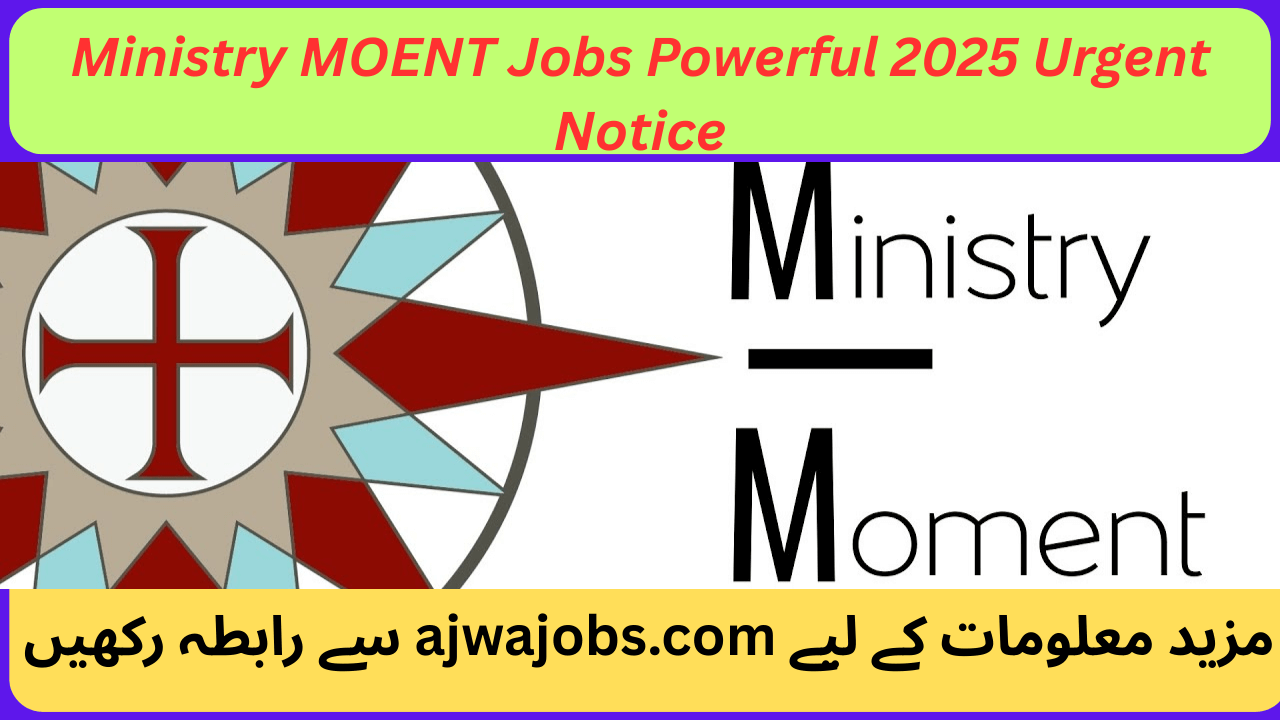 Ministry MOENT Jobs Powerful 2025 Urgent Notice