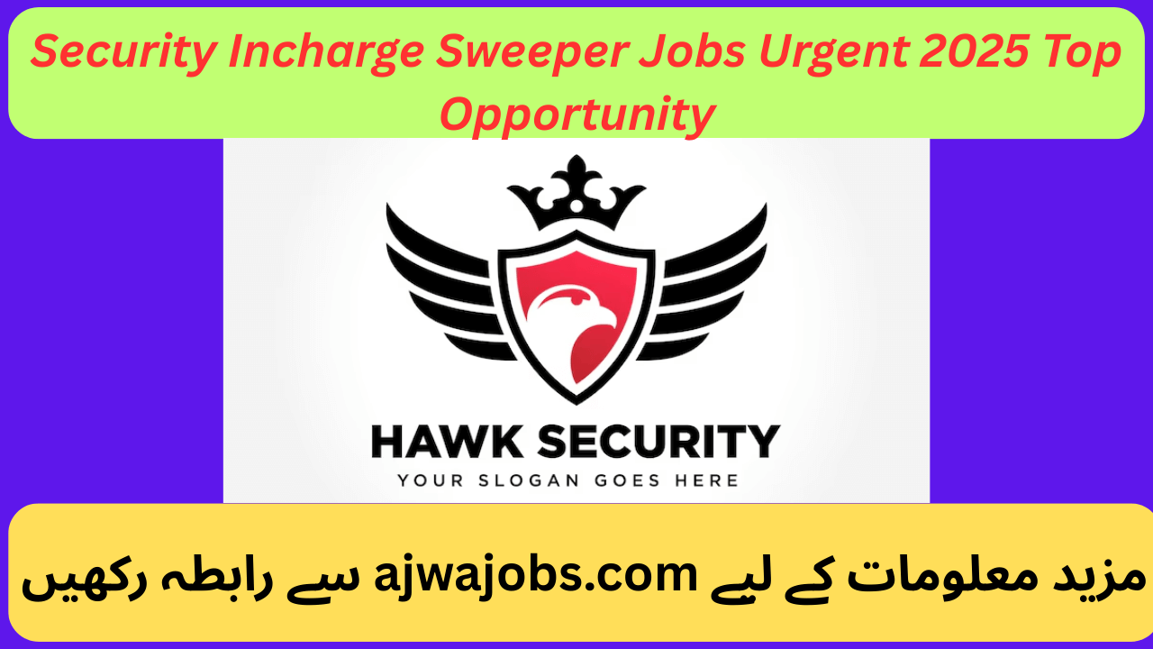 Security Incharge Sweeper Jobs Urgent 2025 Top Opportunity