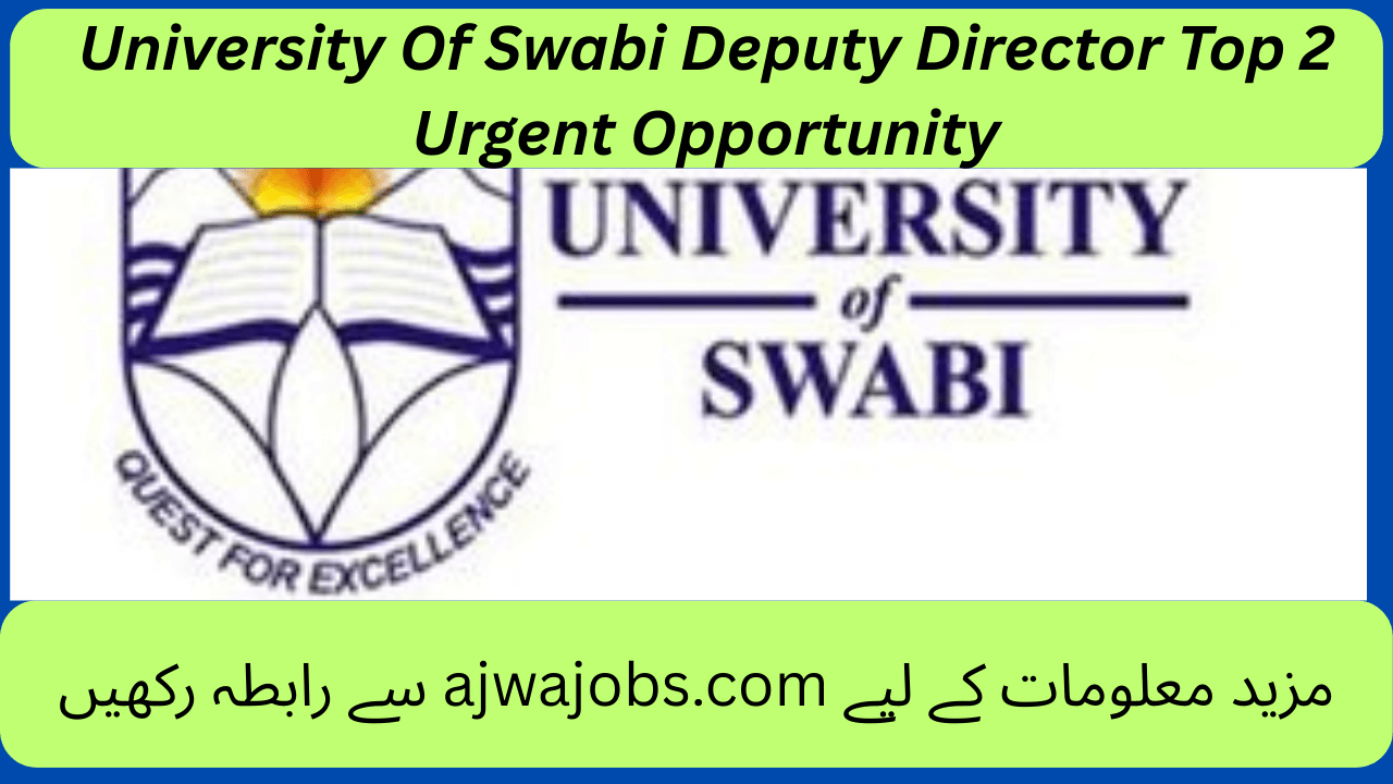 University Of Swabi Deputy Director Top 2 Urgent Opportunity