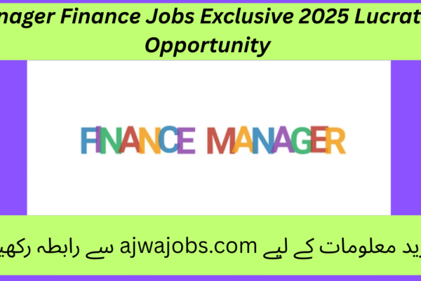 Manager Finance Jobs Exclusive 2025 Lucrative Opportunity